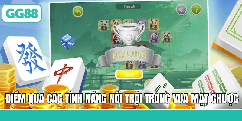 Điểm qua các tính năng nổi trội trong nổ hũ Vua Mạt Chược