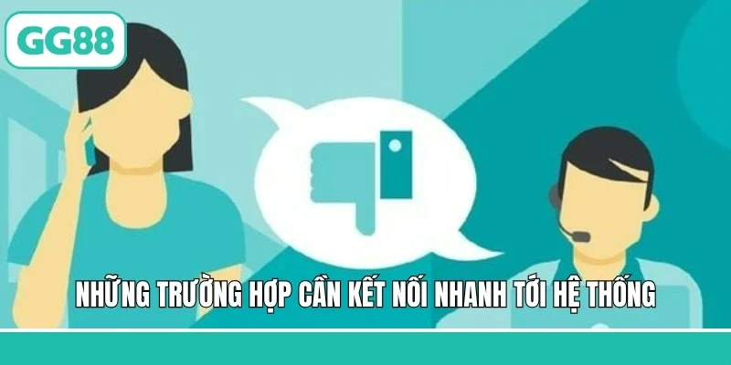 Những trường hợp cần kết nối nhanh tới hệ thống